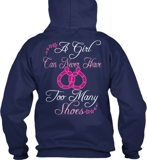 A Girl Can Never Have Too Many Shoes Navy T-Shirt Back