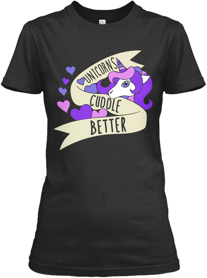 Unicorns Cuddle Better Black T-Shirt Front