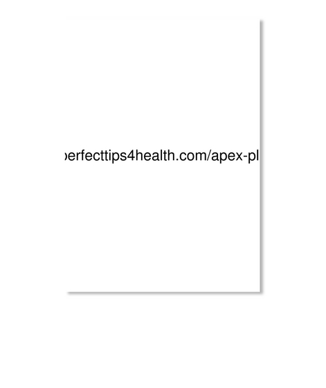 Http://Perfecttips4health.Com/Apex Plump/
 White T-Shirt Front
