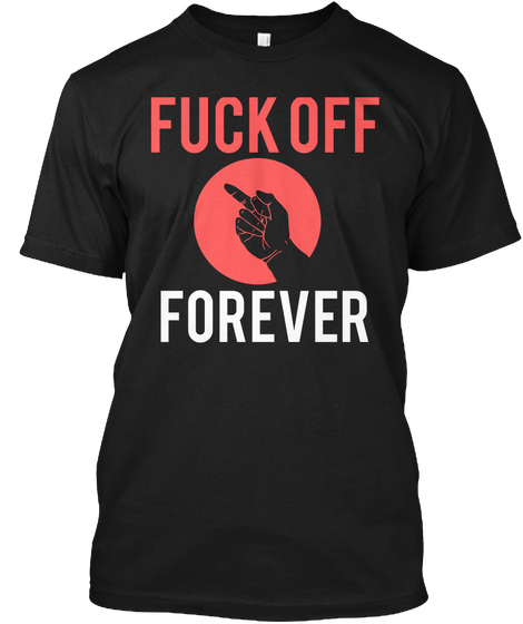 Fuck Off Fo Rever Black Maglietta Front