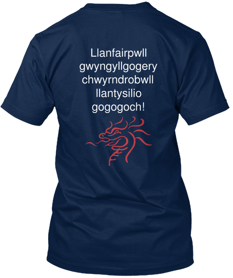 Llanfairpwll Gwyngyllgogery Chwyrndrobwll Llantysilio Gogogoch Navy Kaos Back