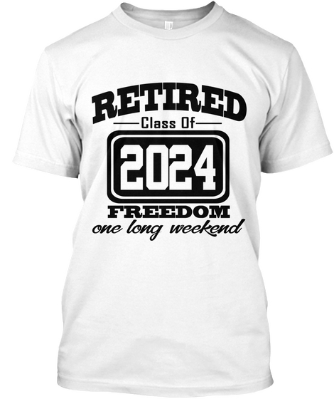 Retired Class Of 2024 Freedom One Long  White Maglietta Front