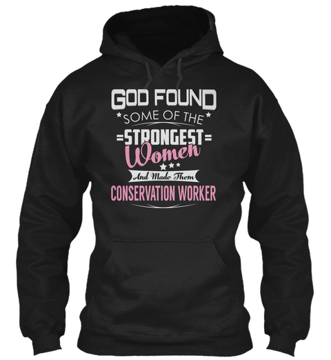 Conservation Worker   Strongest Women Black T-Shirt Front