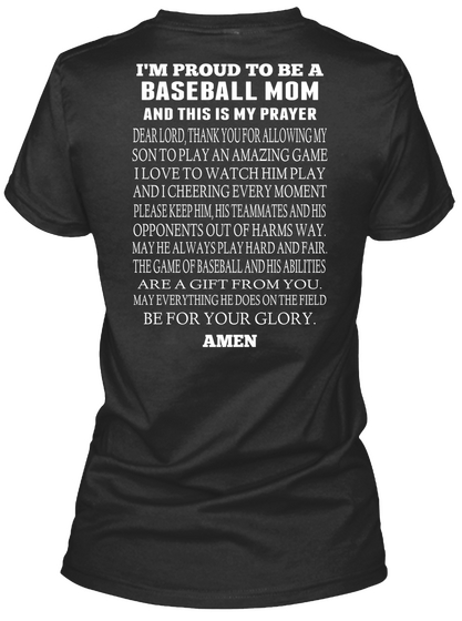 I'm Proud To Be A Baseball Mom And This Is My Prayer Dear Lord Thank You For Allowing My Son To Play An Amazing Game... Black Camiseta Back