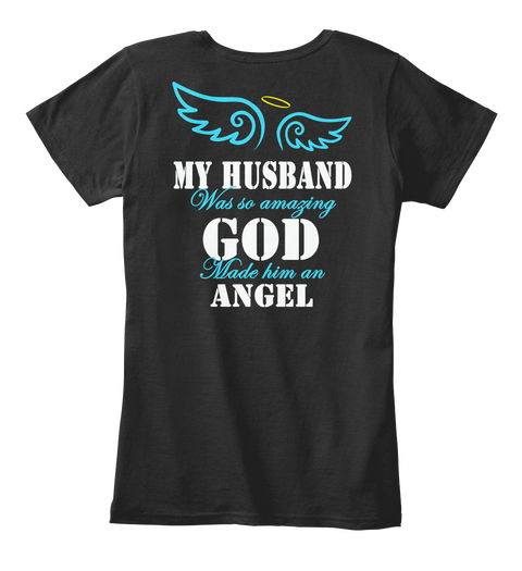 My Husband Was So Amazing God Made Him An Angel Black Camiseta Back