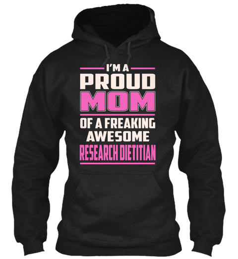Research Dietitian   Proud Mom Black T-Shirt Front