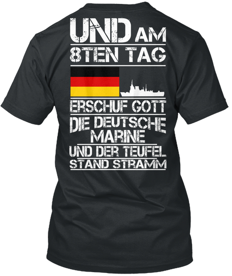 Und Am 8 Ten Tag Erschuf Gott Die Deutsche Marine Und Der Teufel Stand Stramm Black áo T-Shirt Back