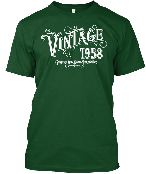 Vintage 1958 Genuine Old Skool Perfectio Deep Forest áo T-Shirt Front