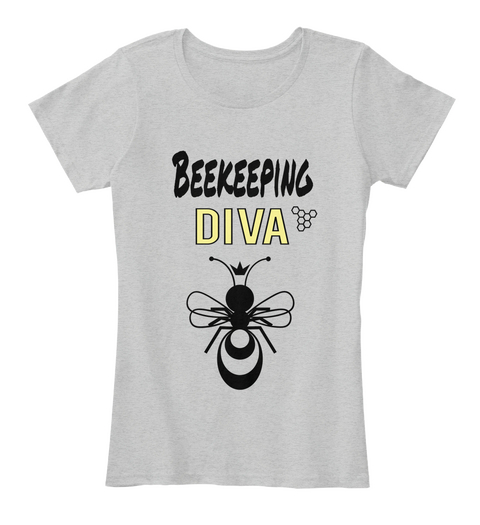 Beekeeping Diva Light Heather Grey T-Shirt Front