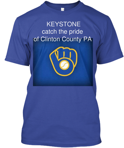Keystone Catch The Pride Of Clinton County Pa Deep Royal Maglietta Front