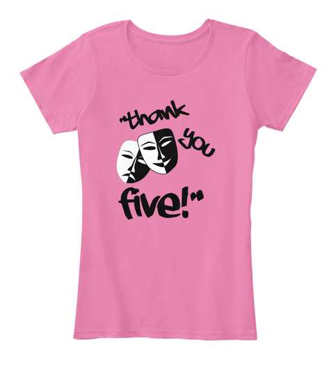Thank You Five! True Pink T-Shirt Front