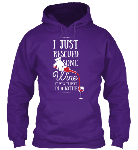 I Just Rescued Some Wine It Was Trapped In A Bottle Purple Maglietta Front