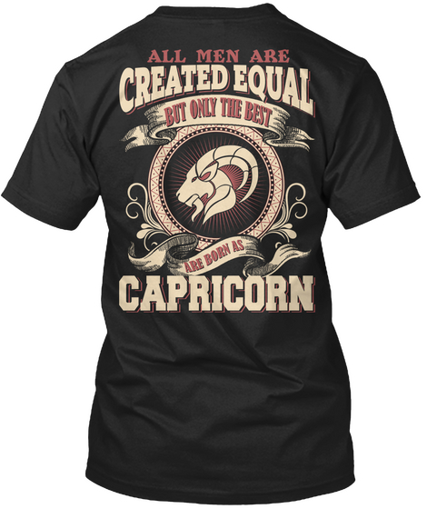 All Men Are Created Equal But Only The Best Are Born As Capricorn Black áo T-Shirt Back