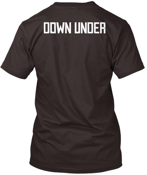 Down Under Chocolate T-Shirt Back