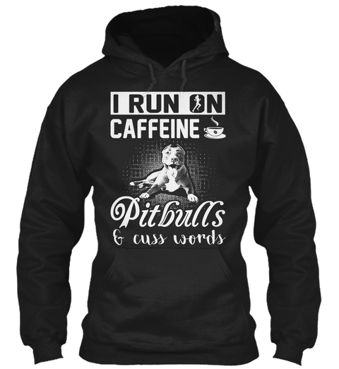 Caffeine And Pitbulls Black T-Shirt Front