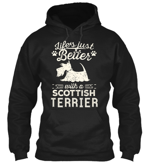 Life's Just Better With A Scottish Terrier Black áo T-Shirt Front