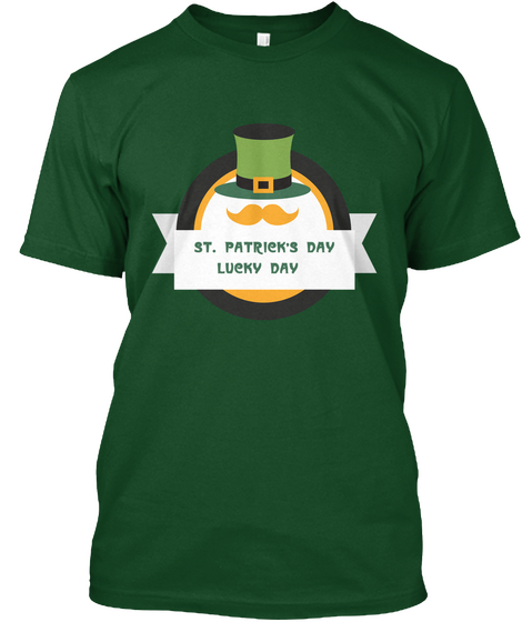 Limited Edition St Patricks Day T Shirts Deep Forest áo T-Shirt Front