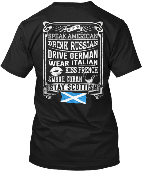 Speak American Drink Russian Drive German Wear Italian Kiss French Smoke Cuban Stay Scottish Black Camiseta Back