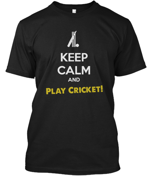 Keep Calm And Play Cricket! Black Kaos Front
