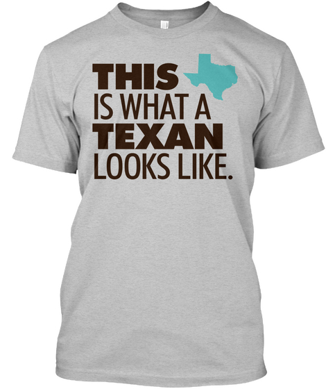 This Is What A Texan Looks Like Light Heather Grey  áo T-Shirt Front