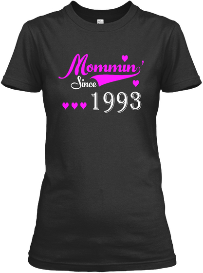Mommin Since 1993  Mother Is Day Shirt Black Maglietta Front