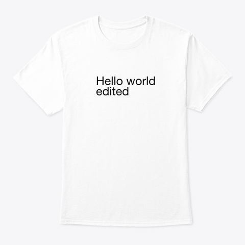 Hello World White T-Shirt Front