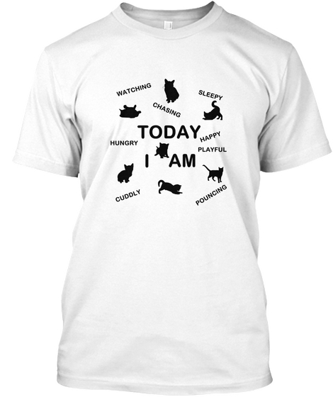 Kittens   Today I Am White T-Shirt Front