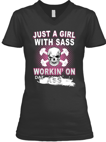 Just A Girl With Sass   End Soon! Black áo T-Shirt Front