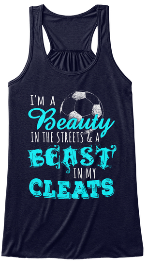 I'm A Beauty In The Streets And A Beast In My Cleats Midnight Kaos Front
