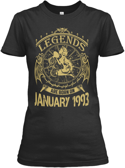 Legends Are Born On January 1993 Black T-Shirt Front