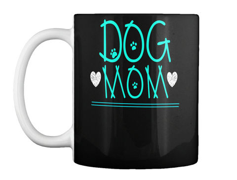 Dog Mom Black T-Shirt Front