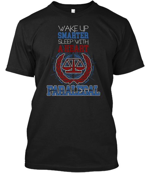 Wake Up Smarter   Paralegal T Shirt Black Camiseta Front