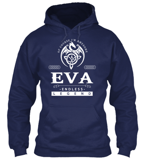 Of Course I'm Awesome Eva Endless Legend Navy T-Shirt Front