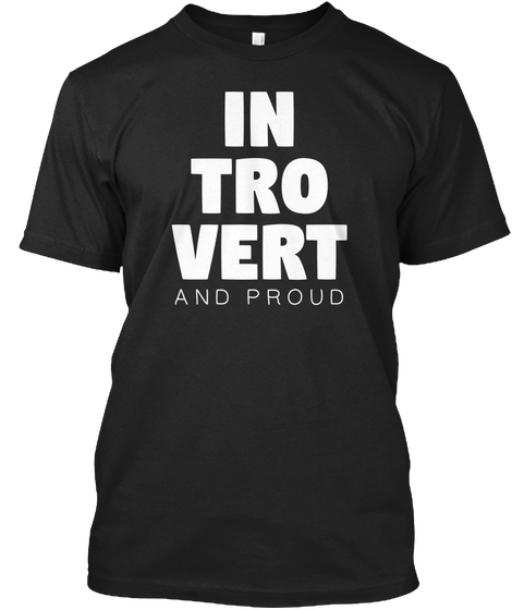 Introverts   In Tro Vert And Proud Black Camiseta Front