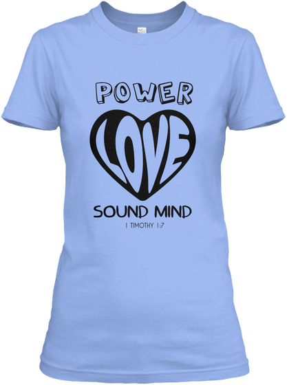 Power Love Sound Mind I Timothy 1:7 Light Blue Camiseta Front
