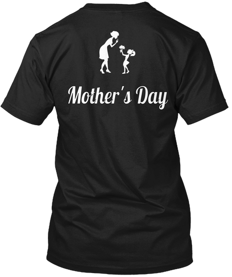 Mother's Day Black T-Shirt Back