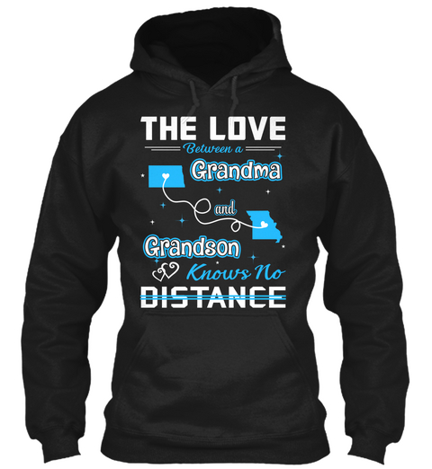 The Love Between A Grandma And Grand Son Knows No Distance. North Dakota  Missouri Black T-Shirt Front