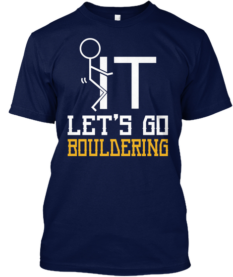 It Let's Go Bouldering Navy áo T-Shirt Front