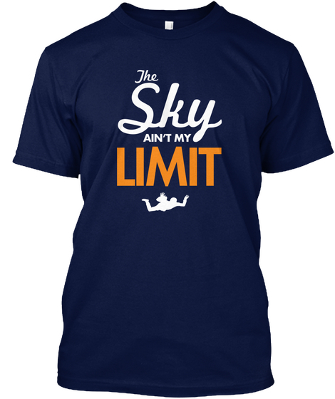 The Sky Ain't My Limit! Navy Camiseta Front