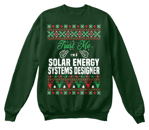 Trust Me I'm A Solar Energy Systems Designer Deep Forest  Kaos Front