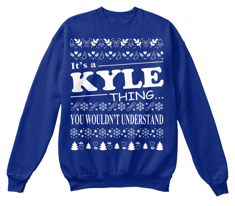 It's A Kyle Thing You Wouldn't Understand Deep Royal  T-Shirt Front