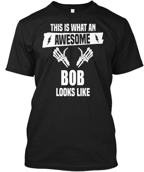 This Is What An Awesome Bob Looks Like Black Camiseta Front