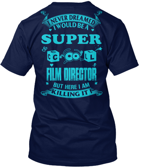 Super Cool Film Director Navy T-Shirt Back