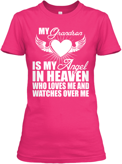 My Grandson Is My Angel In Heaven Who Loves Me And Watches Over Me Heliconia T-Shirt Front