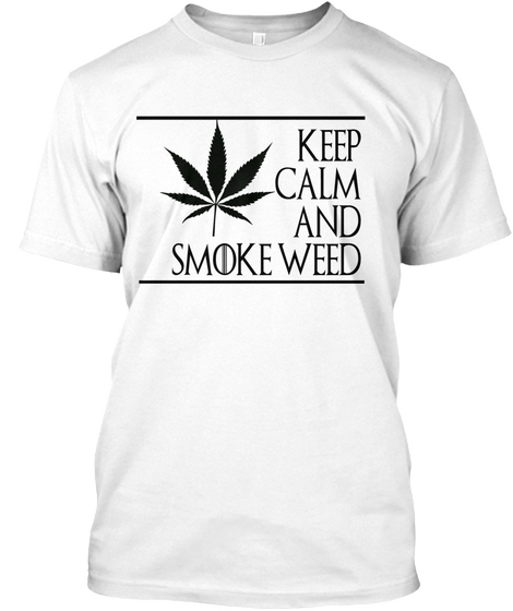 Smoke Weed White T-Shirt Front