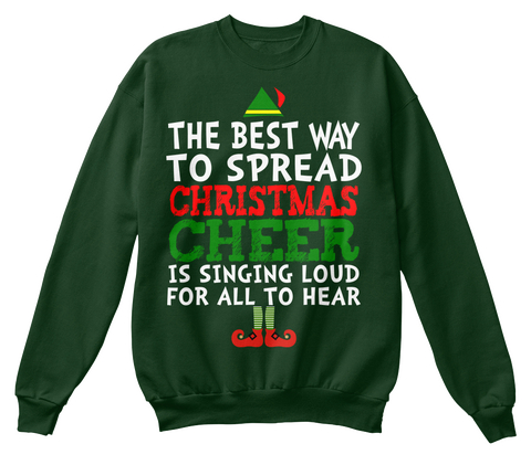 The Best Way To Spread Christmas Cheer Is Singing Loud For All To Hear Deep Forest  Camiseta Front