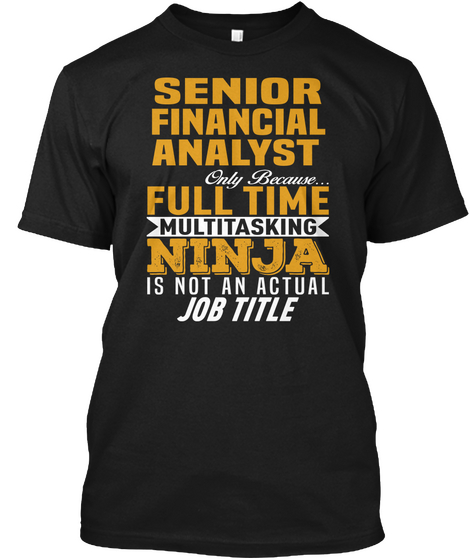 Senior Financial Analyst Black T-Shirt Front