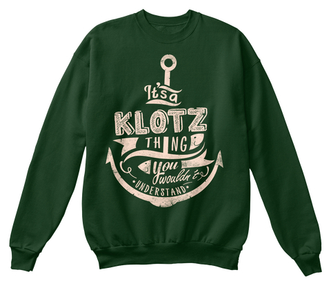 It's A Klotz Thing You Wouldn't Understand Deep Forest  Camiseta Front