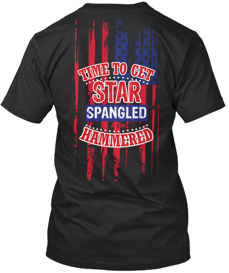 Time To Get Star Spangled Hammered Black T-Shirt Back