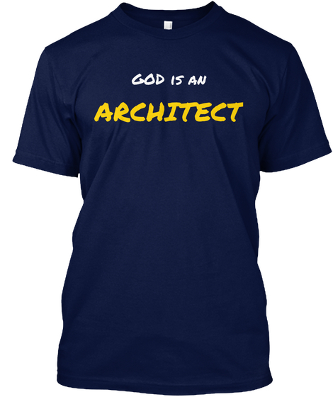 God Is An  Architect Navy T-Shirt Front